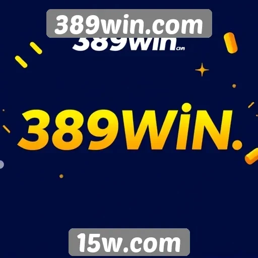 389win.com: promoções e bônus disponíveis para novos usuários